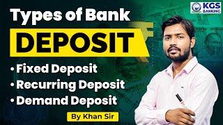 Types of Bank Deposit | Fixed Deposit / Recurring Deposit / Demand Deposit | by khan sir