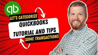 QuickBooks Tutorial and Tips - Let's categorize some transactions!