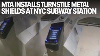 Forget 'spikes': MTA installs turnstile metal shields at NYC subway station