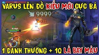 TỐC CHIẾN : Build Dame Khủng Cho Varus Lỗi Dã Man, Dồn Còn Kinh Hơn Cả 1 Sát Thủ