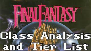 Final Fantasy NES - In-depth Class Analysis & Tier List