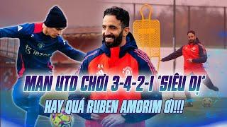 TIN CỰC NÓNG | MAN UTD CHƠI 3-4-2-1 “SIÊU DỊ”: HAY QUÁ RUBEN AMORIM ƠI!!!