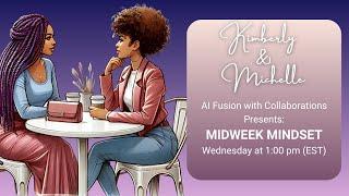 Kimberly & Michelle Midweek Mindset 09/11/2024