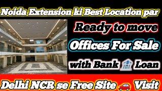 Noida me Ready to Move Office and Shops for Sale with Bank Loan Society ke Samne Best Price par