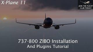 X-Plane 11 - 737-800 ZIBO Installation and Plugins Tutorial