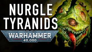 40 Facts and Lore on Nurgle Tyranids in Warhammer 40K