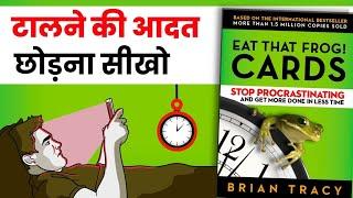 Eat that frog by Brian Tracy (Detail book summary in Hindi)