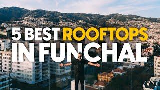 5 of the BEST ROOFTOPS in Funchal!