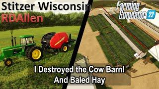 I Destroyed the Cow Barn! | E8 Stitzer Wisconsin | Farming Simulator 22