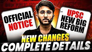 UPSC Official Notice | UPSC New Reforms and Changes for Exam | Complete Details
