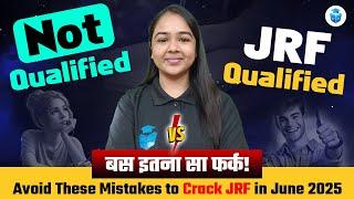 UGC NET 2025 Mistakes to Avoid | Mistakes You Should Avoid During Preparation | JRFAdda