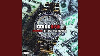 Going Bad (feat. Eaz tha rapper)