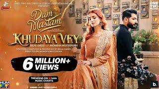 Khudaya Vey | Bilal Saeed | Momina Mustehsan | Music Video OST Dum Mastam | Imran Ashraf | Amar Khan