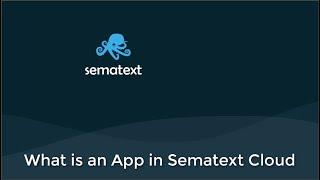 What is an App in Sematext Cloud