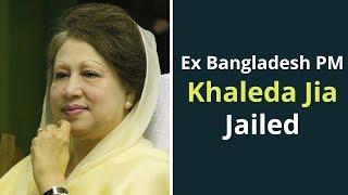 Former Bangladesh PM Khaleda Zia Convicted in Corruption Case