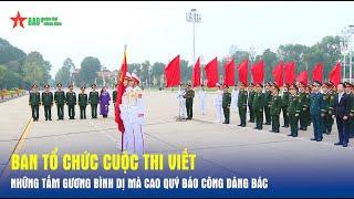 Ban tổ chức Cuộc thi viết Những tấm gương bình dị mà cao quý báo công dâng Bác