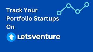 How to Track Your Startup Investments Portfolio on LetsVenture | Portfolio Management Guide