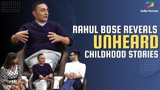 Rahul Bose recently revealed some interesting childhood stories