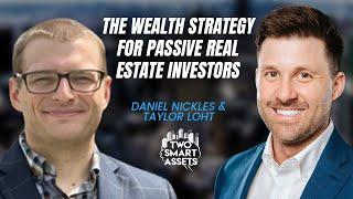 The Wealth Strategy For Passive Real Estate Investors with Taylor Loht