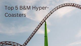 top 5 B&M Hyper coasters