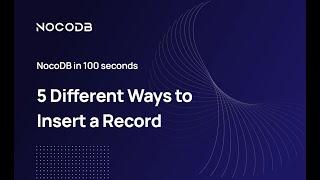 5 Different Ways to Insert a Record in NocoDB