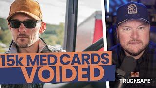 15,000 Driver Med Cards VOIDED! Are you impacted?