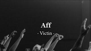 aff - Victin (Letra/lyrics)