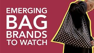 10 Emerging Bag Brands to Watch