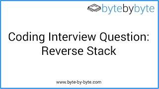 Interview Question: Reverse Stack