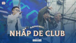 RAPHONIC - NHẤP DE CLUB | Live at HỘI ĐỒNG HỘI 2020