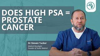 Does High PSA Levels = Prostate Cancer? | Dr Steven Tucker