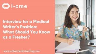 Tips To Crack Medical Writer Interview | I-CME