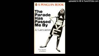 The Parade Has Passed Me By — JJ Lancaster (Original 45)