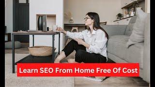 Learn SEO From Home Free Of Cost - II