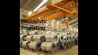 Electrolytic Tin-plating Process complete -Tinplate - Steel