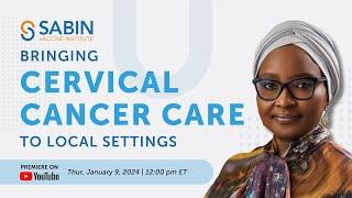 Getting to Zero: Bringing Cervical Cancer Care to Local Settings