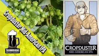 Cropduster Mid American IPA Information and Tasting Guide : Thunderhead Brewing