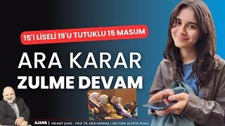 Kız Çocukları Davası'nda ara karar; Zulme devam | #Ajans #CanlıYayın