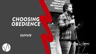 Choosing Obedience | Habits of Holiness | Elevate | Cody Ray | Connection Christian Church