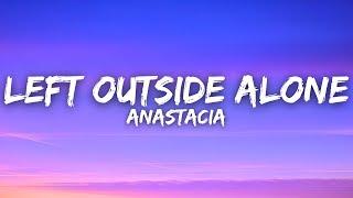 Anastacia - Left Outside Alone (Lyrics)