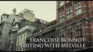 Army of Shadows - Francoise Bonnot: Editing with Melville