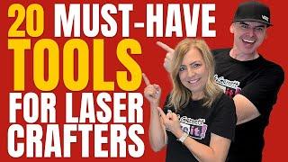 Top 20 Must-Have Tools for Laser Crafters  (Essential Laser Accessories Tour!)