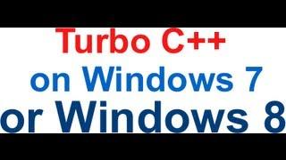 How to Install Turbo C++ on Windows 7 or Windows 8?