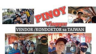 Pinoy vlogger  Vendor/KONDOKTOR  sa TAIWAN