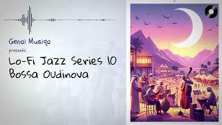 [Lagu AI] Lo-Fi Jazz Series 10 | Bossa Oudinova | by Genai Musiqa