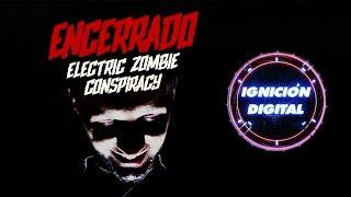 Electric Zombie Conspiracy  "Encerrado"