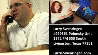 Larry Swearingen Set to be EXECUTED by Texas in 10 days.