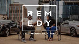 REMEDY | 2024 Production REEL