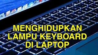 Cara Menyalakan Lampu Keyboard Laptop | Laptop Keyboard lights turn on/ turn off explained in 3 step