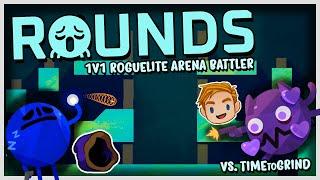 1v1 ROGUELITE ARENA BATTLER!  |  ROUNDS with TimeToGrind